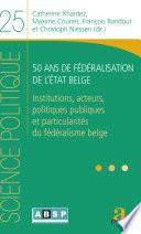 50 ans de fédéralisation de l'État belge