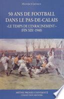 50 ans de football dans le Pas-de-Calais