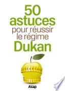 50 astuces pour réussir le régime Dukan