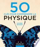 50 clés pour comprendre la physique