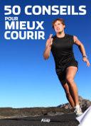 50 conseils pour mieux courir