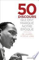50 discours qui ont marqué notre époque