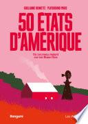 50 états d'Amérique - Un nouveau regard sur les Etats-Unis