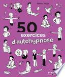 50 exercices d'autohypnose