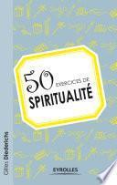 50 exercices de spiritualité