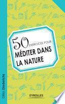 50 exercices pour méditer dans la nature