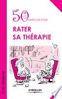 50 exercices pour rater sa thérapie