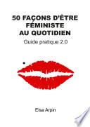 50 façons d'être féministe au quotidien