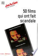 50 films qui ont fait scandale