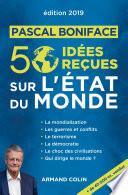 50 idées reçues sur l'état du monde - Édition 2019