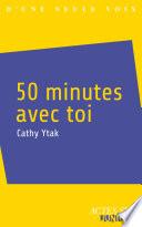 50 minutes avec toi