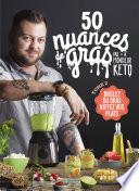 50 nuances de gras T02 par monsieur Keto - Brûle du gras, kiffe tes plats