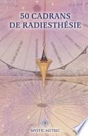 50 Planches & Cadrans de Radiesthésie pour Pendule Divinatoire Mystic Metric Dowsing Charts