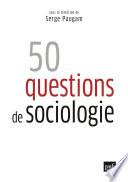 50 questions de sociologie