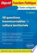 50 questions incontournables de culture territoriale - 2e édition