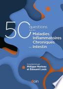 50 questions sur les maladies inflammatoires chroniques de l’intestin (MICI)