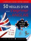 50 règles d'or pour s'exprimer en anglais