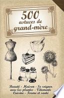 500 astuces de grand-mère