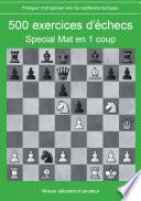 500 exercices d'échecs special mat en 1 coup