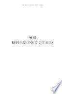 500 Réflexions Digitales (Tome I)