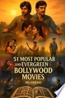 51 Most Popular and Evergreen Bollywood Movies