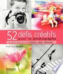 52 défis créatifs pour le photographe