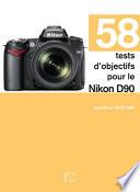 58 tests d'objectifs pour le Nikon D90