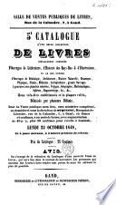 5e catalogue d'une belle collection de livres spécialement composée d'ouvrages de littérature, d'histoire des Pays-Bas & d'illustrations ... délaissés par plusieurs défunts