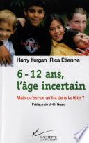 6-12 ans, l'âge incertain