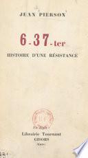 6-37-ter : histoire d'une résistance