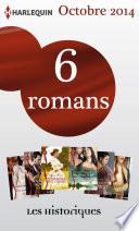 6 romans collection Les Historiques (no642 à 648 - octobre 2014)