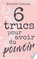 6 trucs pour avoir du pouvoir