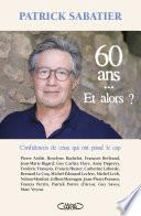 60 ans... Et alors ?