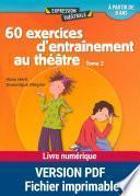 60 exercices d'entraînements au théâtre - Tome 2