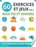 60 Exercices Et Jeux Adultes Et Seniors