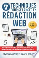 7 Techniques Pour Se Lancer en Rédaction Web