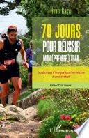 70 jours pour réussir mon (premier) trail