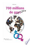 700 Millions de Gays