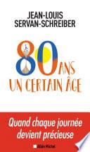 80 ans un certain âge