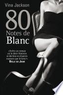 80 Notes de blanc