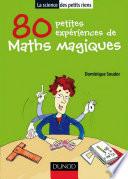 80 petites expériences de maths magiques