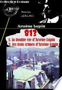 813 (1. la double vie d'Arsène Lupin – 2. les trois crimes d'Arsène Lupin) [édition intégrale revue et mise à jour]