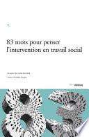 83 mots pour penser l’intervention en travail social