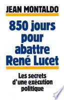 850 jours pour abattre René Lucet