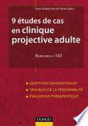 9 études de cas en clinique projective adulte : Rorschach, TAT