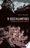 9603 kilomètres. L'Odyssée de deux enfants