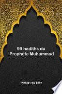 99 hadiths du Prophète Muhammad
