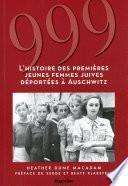 999 - L'histoire des premières jeunes femmes juives déportées à Auschwitz