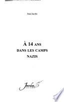 À 14 ans dans les camps nazis