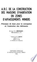 A.B.C. de la construction des maisons d'habitation en zones d'affaissements miniers